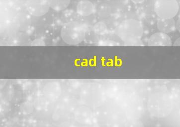 cad tab